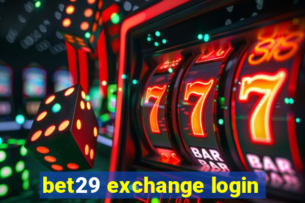 bet29 exchange login